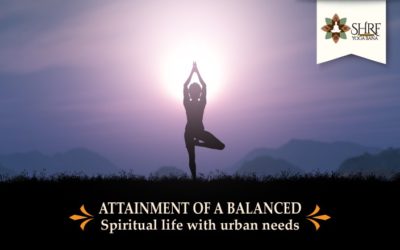 Attainment Of A Balanced Spiritual Life With Urban Needs