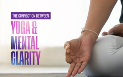 The Connection between Yoga and Mental Clarity