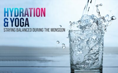 Hydration and Yoga: Staying Balanced During the Monsoon